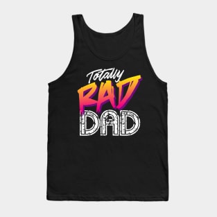 Totally Rad Dad - Father's Day Tank Top